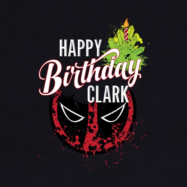 Happy Birthday Clark by AnythingCustomGoes